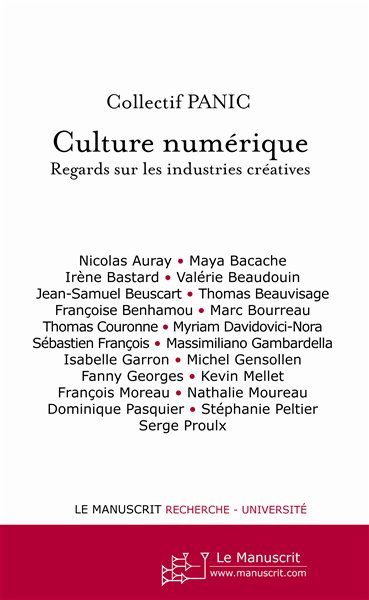 Culture numérique. Regards sur les industries créatives
