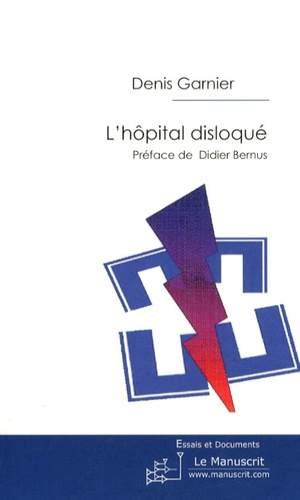 L'hôpital disloqué
