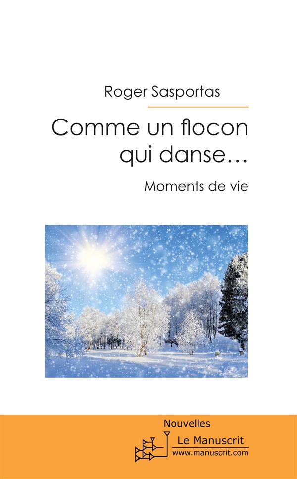 Comme un flocon qui danse... Moments de vie