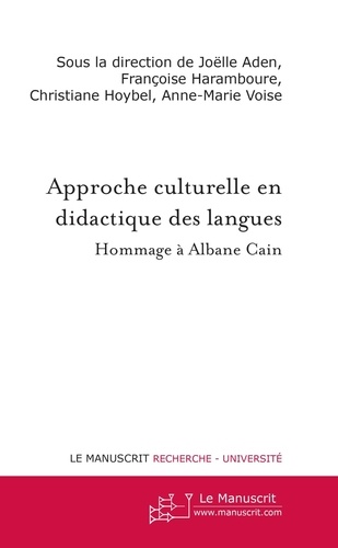 Approche culturelle en didactique des langues. Hommage à Albane Cain
