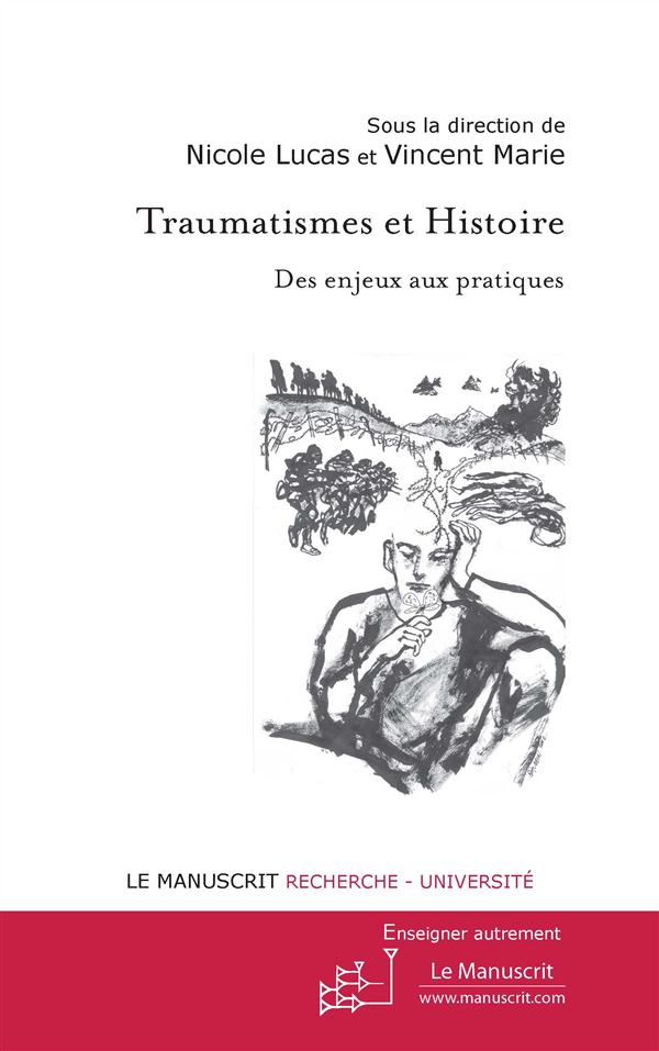 Traumatismes et Histoire. Des enjeux aux pratiques