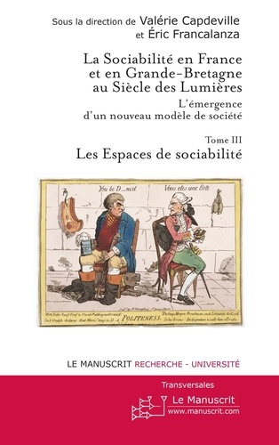 La sociabilité en France et en Grande-Bretagne au siècle des Lumières : l'émergence d'un nouveau mod