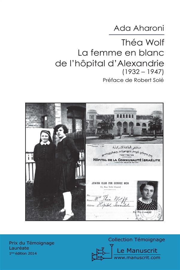 Thea Wolf : la femme en blanc de l'hôpital d'Alexandrie : 1932-1947