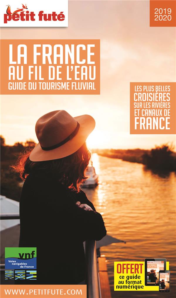 Petit Futé La France au fil de l'eau. Guide du tourisme fluvial, Edition 2019-2020