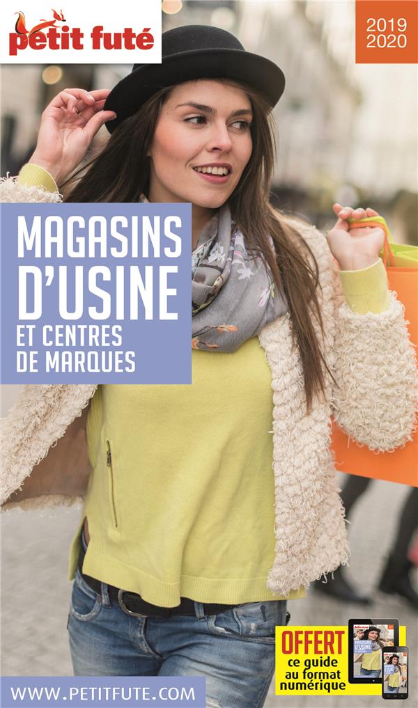 Petit Futé Magasins d'usine et centres de marques. Edition 2019-2020