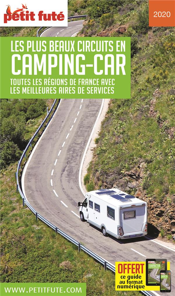 Petit Futé Les plus beaux circuits en camping-car. Toutes les régions de France avec les meilleures