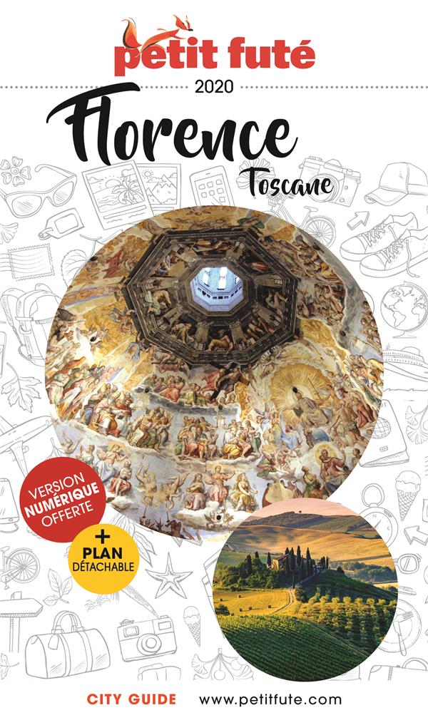 Petit Futé Florence Toscane. Edition 2020. Avec 1 Plan détachable