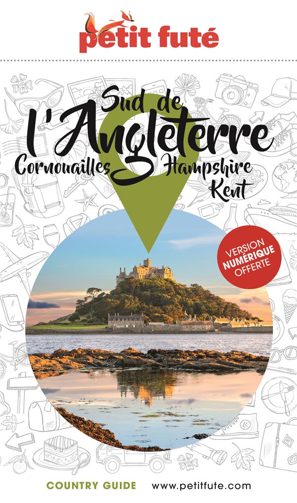 Petit Futé Sud de l'Angleterre. Cornouailles, Hampshire, Kent, Edition 2021-2022