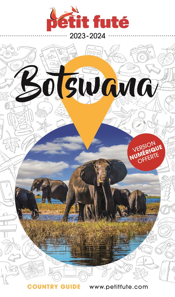 Petit Futé Botswana. Edition 2023-2024