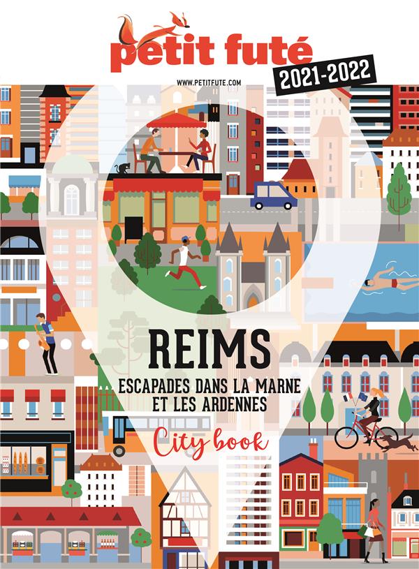 Reims. Escapades dans la Marne et les Ardennes, Edition 2021-2022