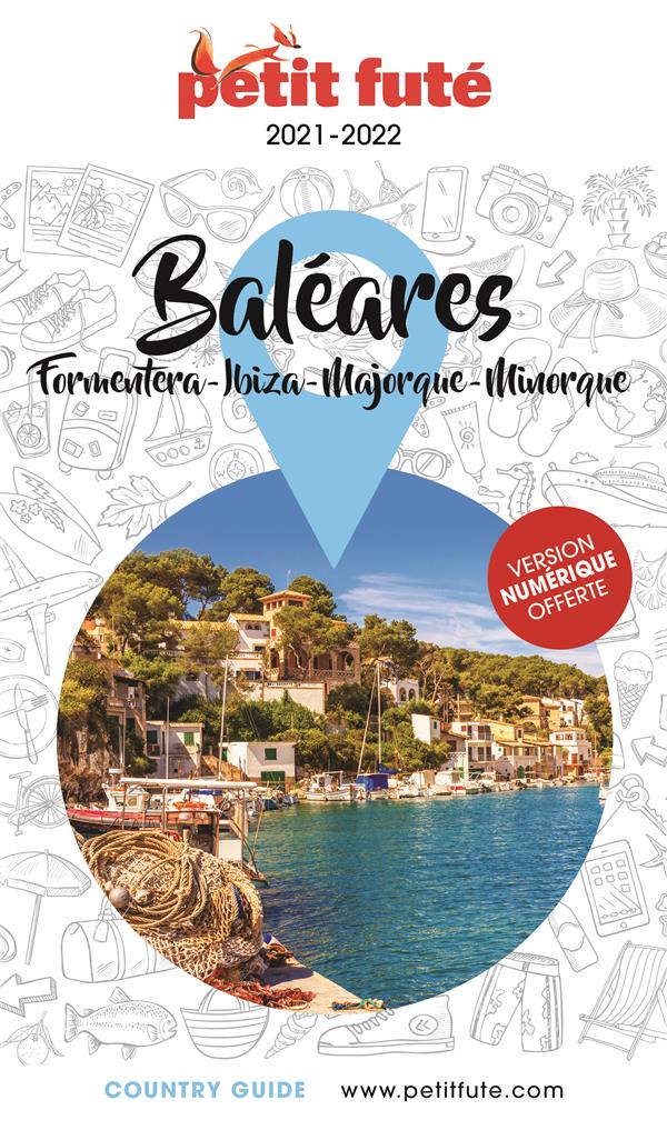 Petit Futé Baléares. Formatera - Ibiza - Majorque - Minorque, Edition 2021-2022
