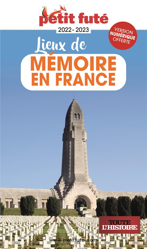 Petit Futé Lieux de mémoire en France. Edition 2022