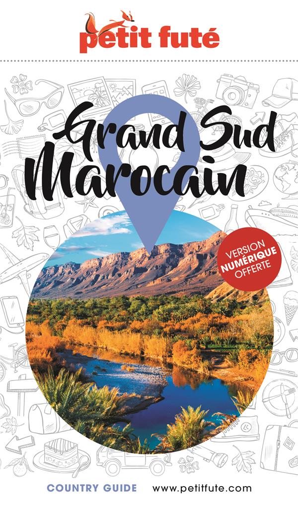 Petit Futé Grand sud marocain. Edition 2023