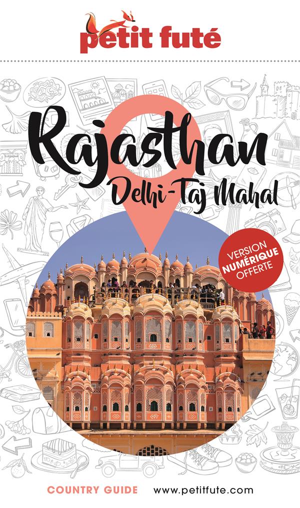 Petit Futé Rajasthan. Delhi ; Taj Mahal, Edition 2022-2023