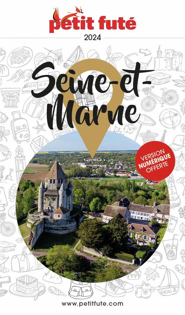 Petit Futé Seine-et-Marne. Edition 2024