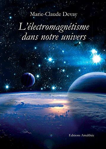 L'électromagnétisme dans notre univers