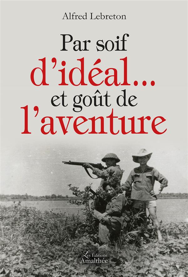 Par soif d'idéal et goût de l'aventure