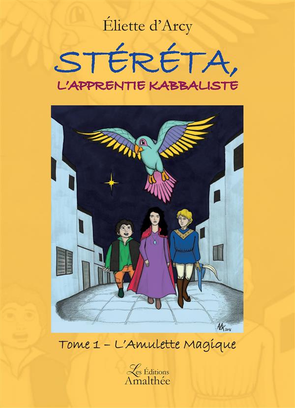Stéréta, l'apprentie kabbaliste Tome 1 : L'amulette magique