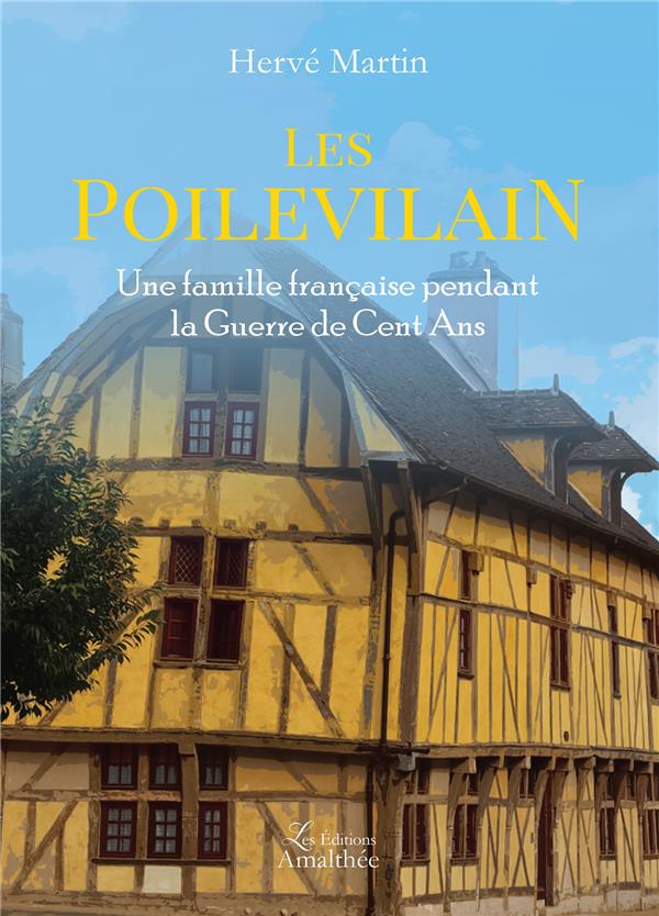 Les Poilevilain. Une famille française pendant la Guerre de Cent Ans