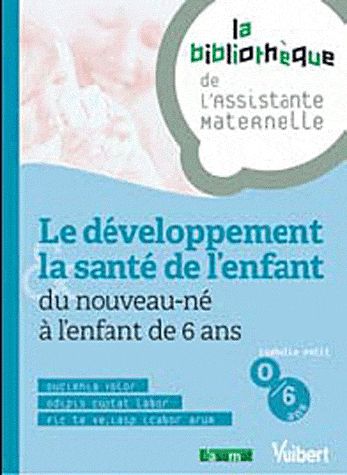 Le développement et la santé de l'enfant de 0 à 6 ans