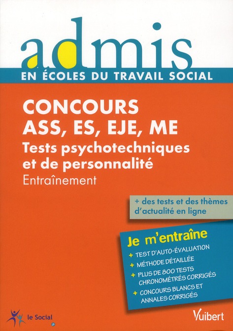 Concours ASS, ES, EJE, ME Tests psychotechniques et de personnalité. Entraînement