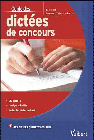 Guide des dictées de concours. 6e édition