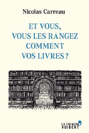 Et vous, vous les rangez comment vos livres ?