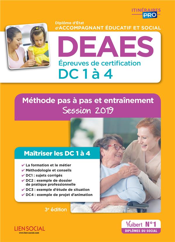 DEAES DC 1 à 4. Diplôme d'Etat d'Accompagnant éducatif et social. Méthode pas à pas et entraînement,