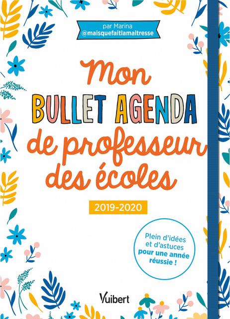 Mon bullet agenda de professeur des écoles. Edition 2019-2020