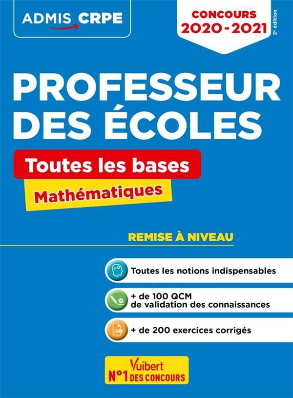 Mathématiques concours professeur des écoles. Toutes les bases, Edition 2020-2021