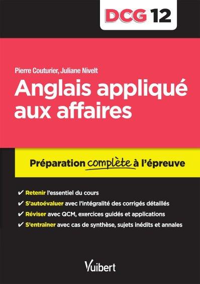 Anglais appliqué aux affaires DCG 12. Préparation complète à l'épreuve