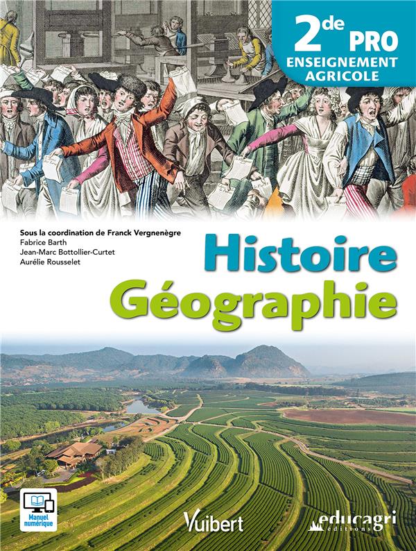Histoire Géographie 2de Pro enseignement agricole. Edition 2017