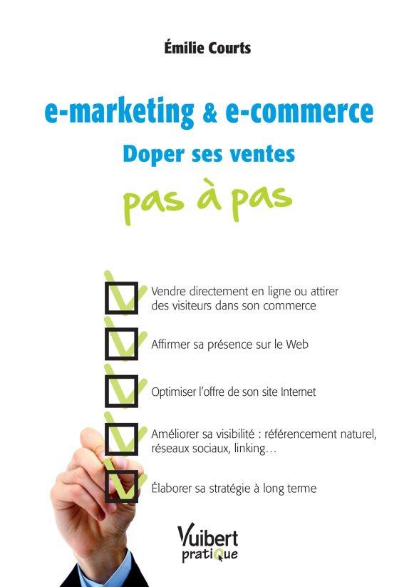E-marketing et E-commerce. Doper ses ventes