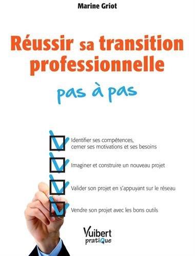 Réussir sa transition professionnelle pas à pas