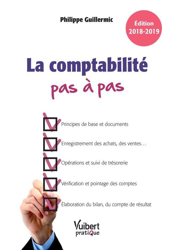 La comptabilité pas à pas. Edition 2018-2019