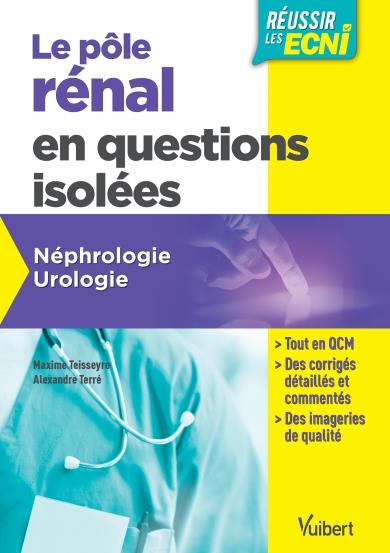 Le pôle rénal en questions isolées. Néphrologie, urologie