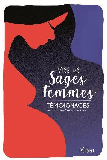 Vies de sages-femmes. Témoignages