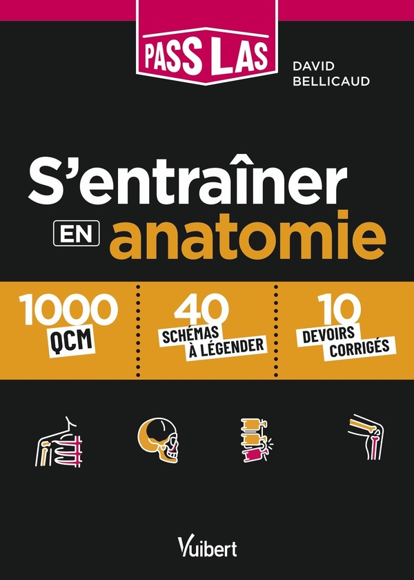 S'entrainer en anatomie PASS et LAS. 1000 QCM et 30 schémas légendés