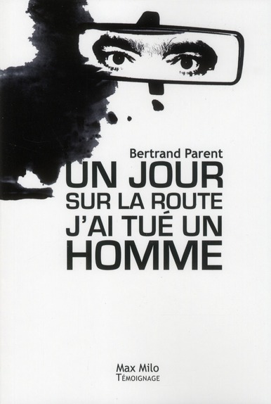 Un jour, sur la route, j'ai tué un homme