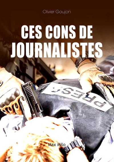 Ces cons de journalistes !