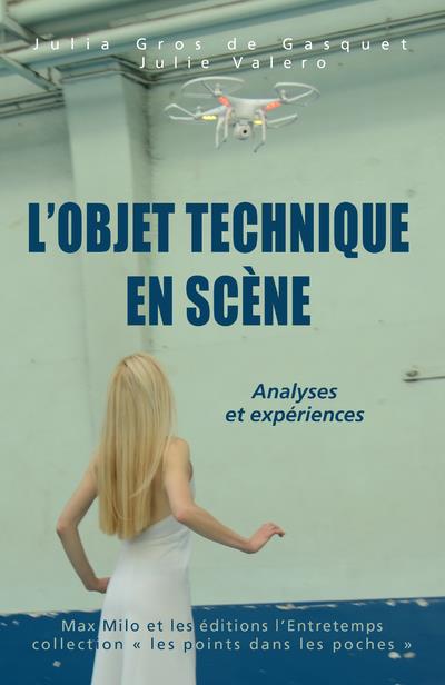 L'objet technique en scène. Analyses et expériences