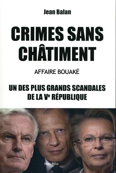Crimes sans châtiment. Affaire Bouaké, l'un des plus grands scandales de la Ve République
