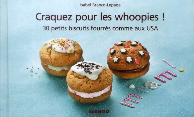 Craquez pour les whoopies ! 30 petits biscuits fourrés comme aux USA