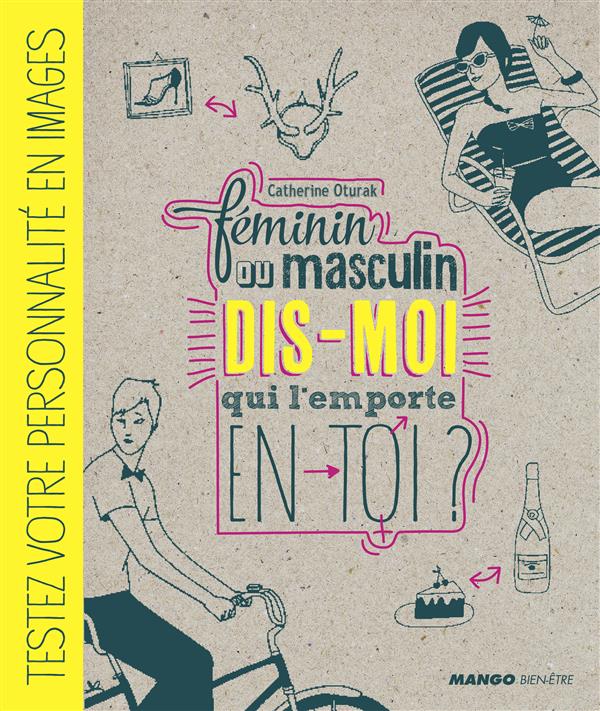 Féminin ou masculin dis moi qui l'emporte en toi / Testez votre personnalité en images