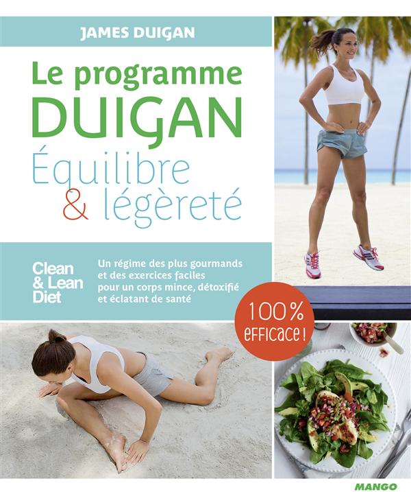 Le programme Duigan - Equilibre & légèreté / Un régime des plus gourmands et des exercices faciles p
