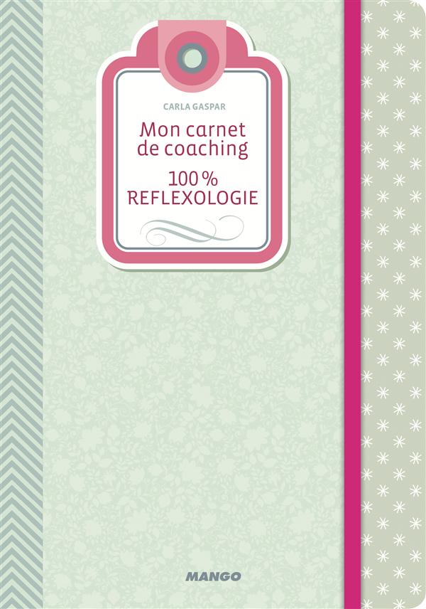 Mon carnet de coaching 100% reflexologie