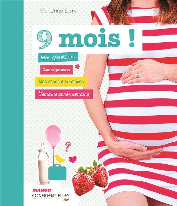9 mois - Mes questions les réponses mon coach à la maison