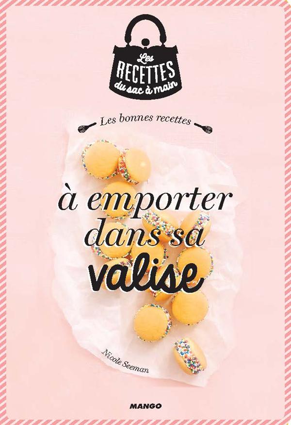 Les bonnes recettes à emporter dans sa valise