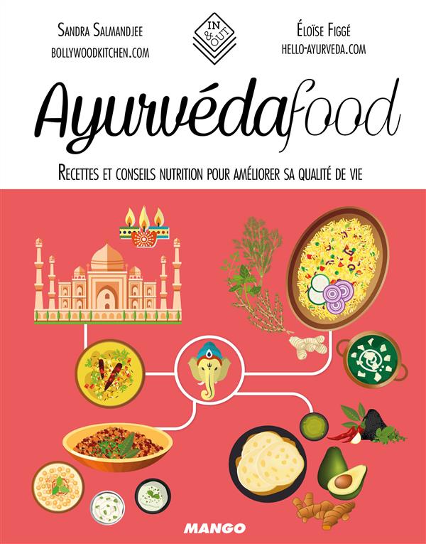 Ayurvédafood. Recettes et conseils nutrition pour améliorer sa qualité de vie