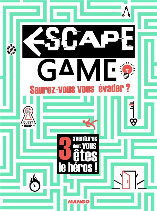 Escape game. Saurez-vous vous évader... de ces 3 aventures ?